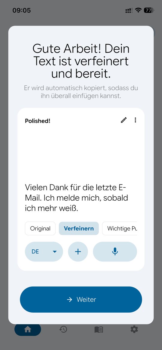 Ergebnisbildschirm: Gute Arbeit, dein Text ist verfeinert und bereit. Darunter der bereinigte Text und die Umschalter Original, Verfeinern und Wichtige Punkte.